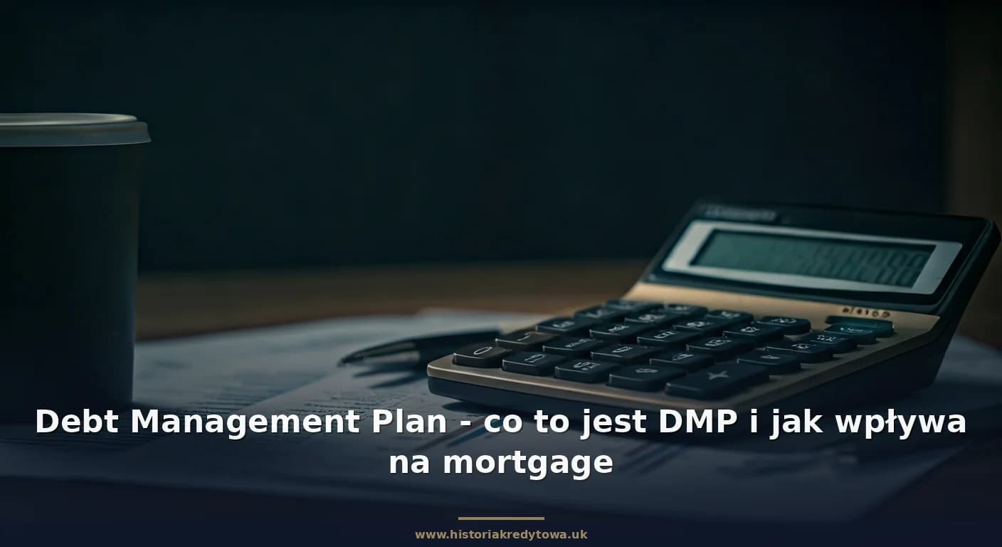Debt Management Plan - co to jest DMP i jak wpływa na mortgage
