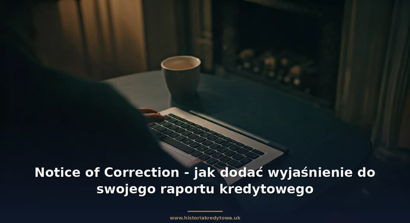 Notice of Correction - jak dodać wyjaśnienie do swojego raportu kredytowego