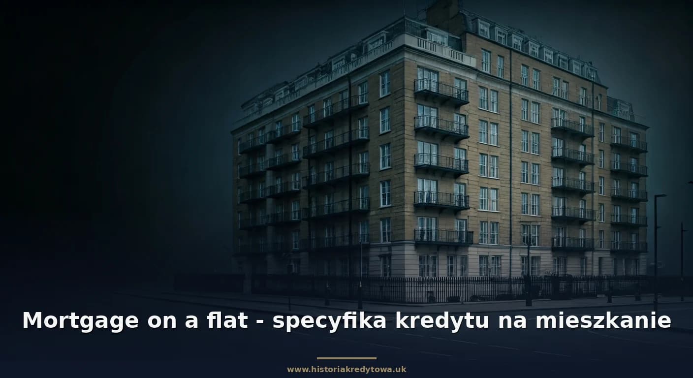 Mortgage on a flat - specyfika kredytu na mieszkanie